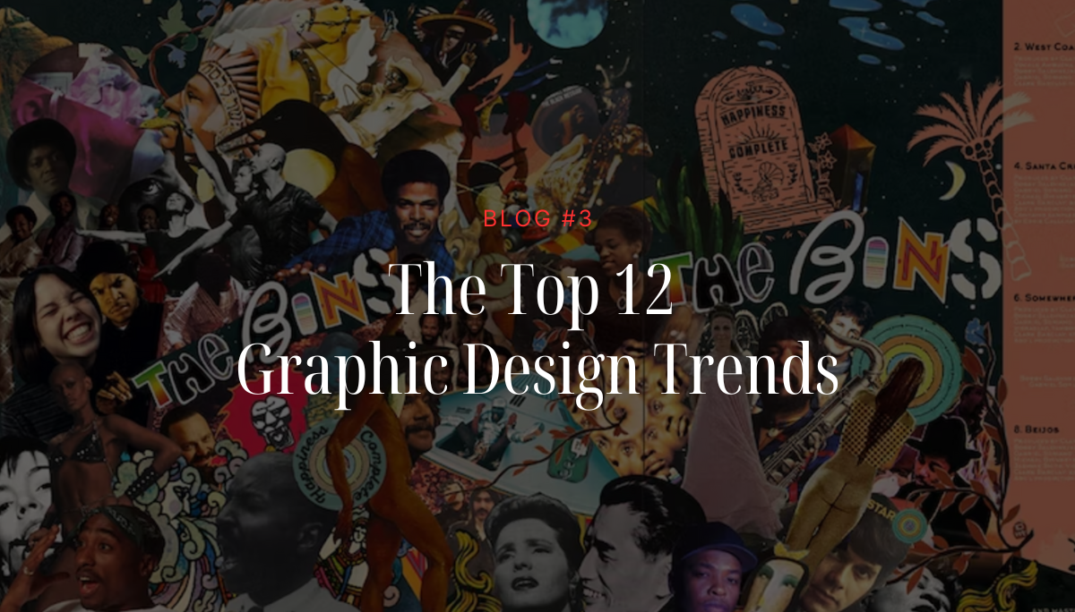 The Top 12 Graphic Design Trends